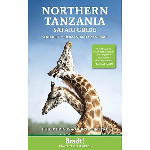 Northern Tanzania: Serengeti, Kilimanjaro, Zanzibar, Philip Briggs, Chris McIntyre