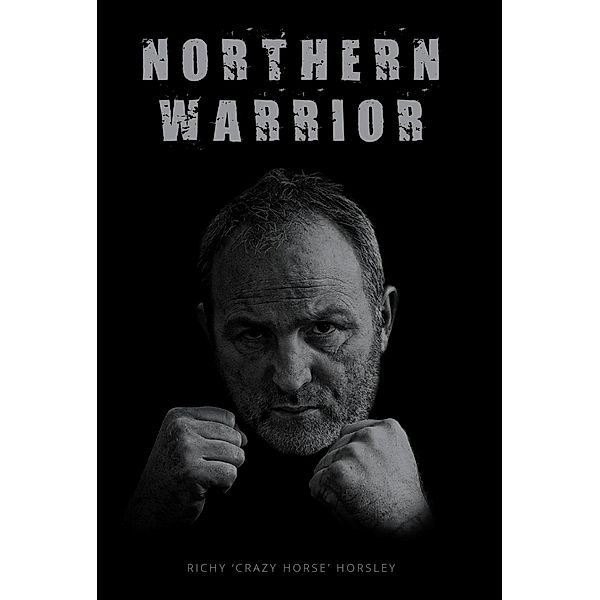 Northern Warrior / WarCryPress UK, Richy Horsely