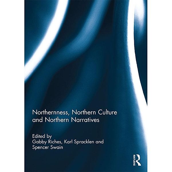 Northernness, Northern Culture and Northern Narratives