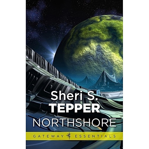Northshore / Gateway Essentials, Sheri S. Tepper