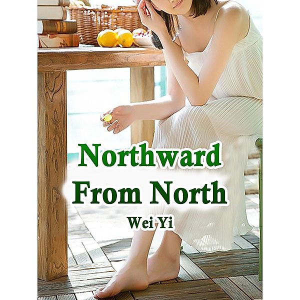 Northward From North / Funstory, Wei Yi