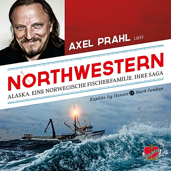 Northwestern - Das Hörbuch, Sig Hansen, Mark Sundeen