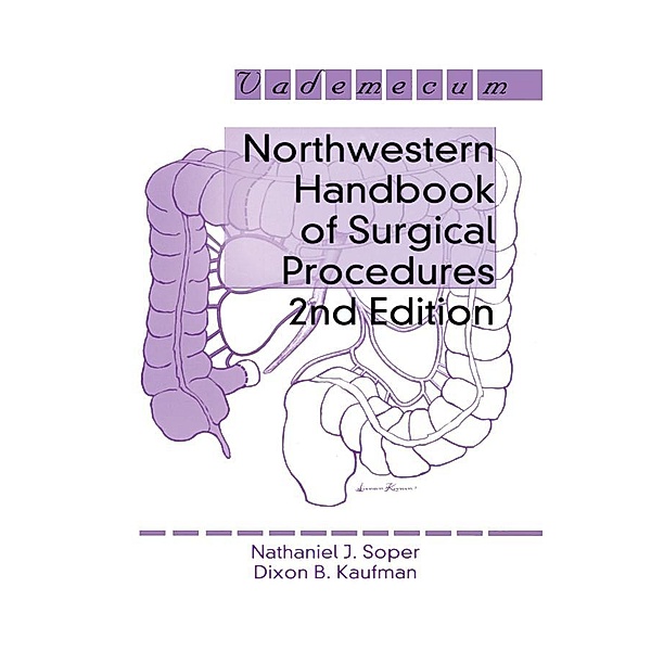 Northwestern Handbook of Surgical Procedures, Richard H. Bell Jr.