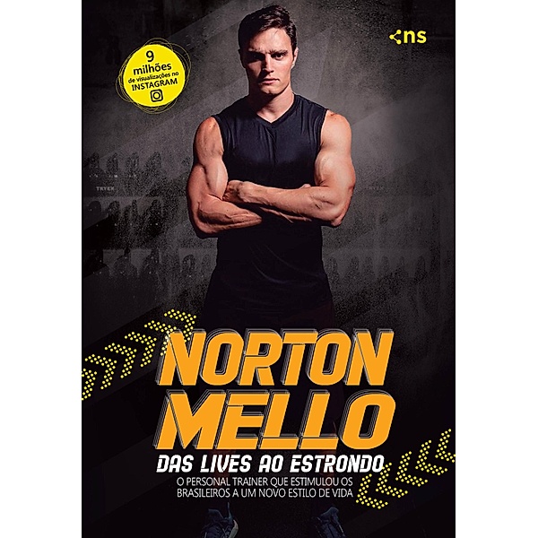Norton Mello: das lives ao estrondo, Norton Mello