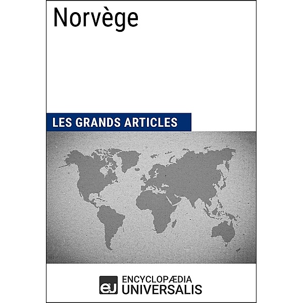 Norvège, Encyclopaedia Universalis, Les Grands Articles