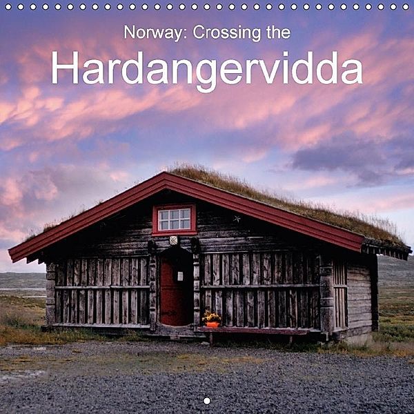 Norway: Crossing the Hardangervidda (Wall Calendar 2017 300 × 300 mm Square), Matthias Aigner