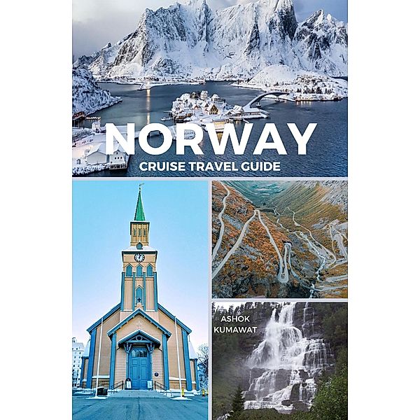 Norway Cruise Travel Guide, Ashok Kumawat