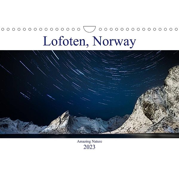 Norway Lofoten Amazing Nature (Wall Calendar 2023 DIN A4 Landscape), Radu Popovici