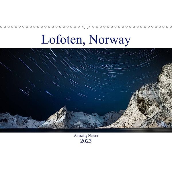 Norway Lofoten Amazing Nature (Wall Calendar 2023 DIN A3 Landscape), Radu Popovici