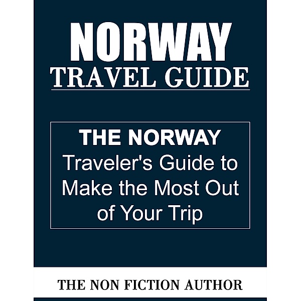 Norway Travel Guide, The Non Fiction Author