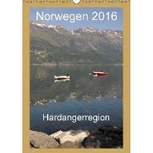 Norwegen 2013 Hardangerregion (Wandkalender 2016 DIN A3 hoch), Matthias Gerlach