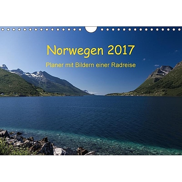 Norwegen 2017 - Planer mit Bildern einer Radreise (Wandkalender 2017 DIN A4 quer), Wiebke Schröder, Lille Ulven Photography (Wiebke Schröder)