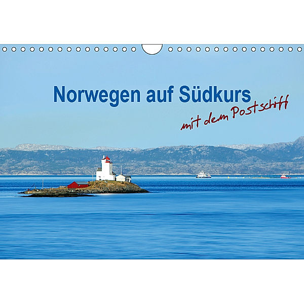 Norwegen auf Südkurs mit dem Postschiff (Wandkalender 2019 DIN A4 quer), Nina Schwarze