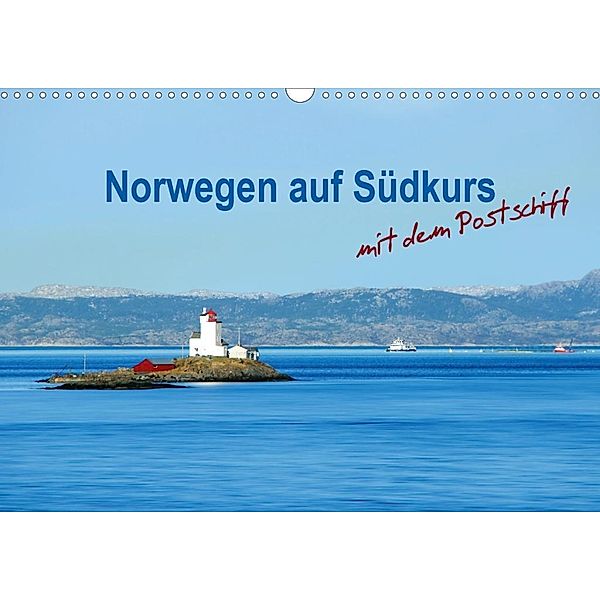 Norwegen auf Südkurs mit dem Postschiff (Wandkalender 2020 DIN A3 quer), Nina Schwarze