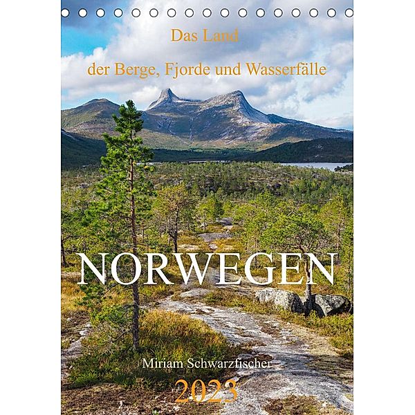 Norwegen - Das Land der Berge, Fjorde und Wasserfälle (Tischkalender 2023 DIN A5 hoch), Fotografin Miriam Schwarzfischer