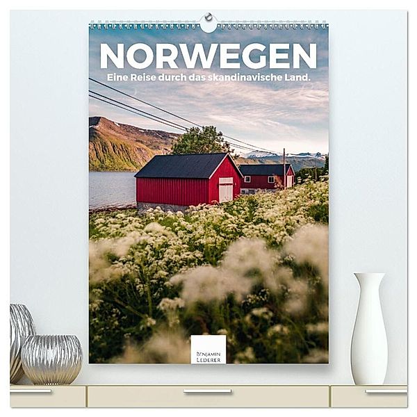 Norwegen - Eine Reise durch das skandinavische Land. (hochwertiger Premium Wandkalender 2024 DIN A2 hoch), Kunstdruck in Hochglanz, Benjamin Lederer