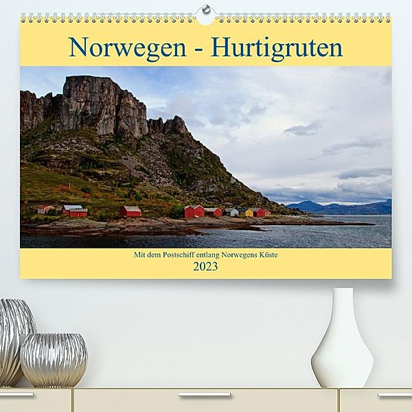 Norwegen - Hurtigruten (Premium, hochwertiger DIN A2 Wandkalender 2023, Kunstdruck in Hochglanz), Borg Enders