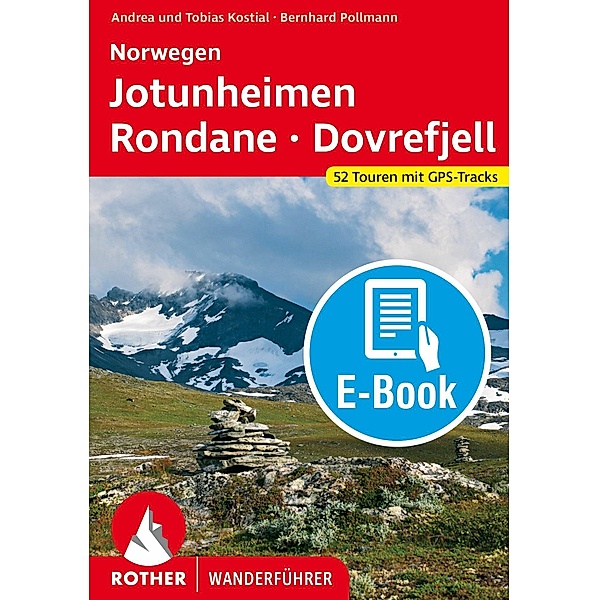 Norwegen · Jotunheimen - Rondane - Dovrefjell (E-Book), Andrea und Tobias Kostial, Bernhard Pollmann