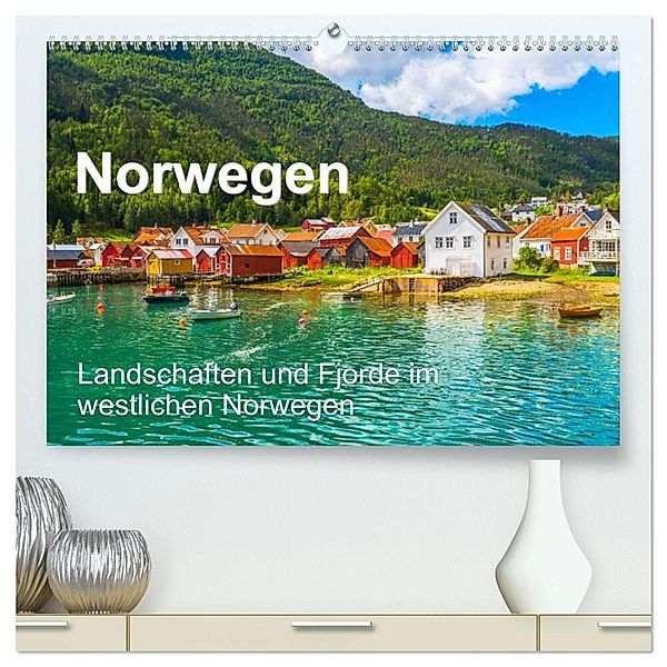 Norwegen - Landschaften und Fjorde im westlichen Norwegen (hochwertiger Premium Wandkalender 2024 DIN A2 quer), Kunstdruck in Hochglanz, Jürgen Feuerer