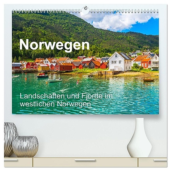 Norwegen - Landschaften und Fjorde im westlichen Norwegen (hochwertiger Premium Wandkalender 2025 DIN A2 quer), Kunstdruck in Hochglanz, Calvendo, Jürgen Feuerer