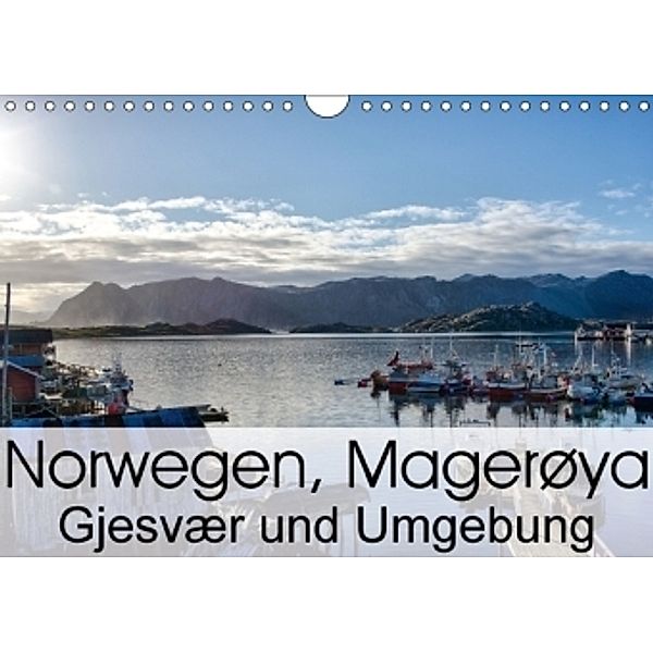 Norwegen Magerøya-Halbinsel: Gjesvær und Umgebung (Wandkalender 2017 DIN A4 quer), Benjamin Wiedmann