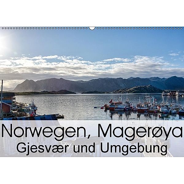 Norwegen Magerøya-Halbinsel: Gjesvær und Umgebung (Wandkalender 2017 DIN A2 quer), Benjamin Wiedmann