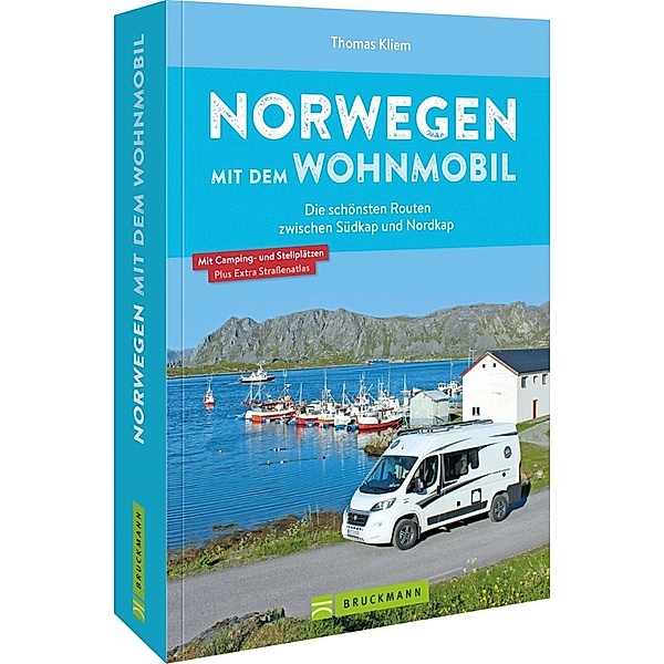 Norwegen mit dem Wohnmobil Die schönsten Routen zwischen Südkap und Nordkap, Thomas Kliem