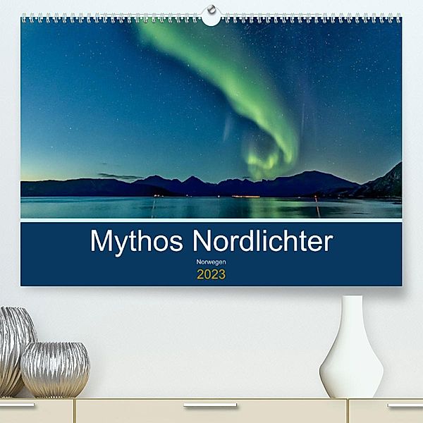 Norwegen - Mythos Nordlichter (Premium, hochwertiger DIN A2 Wandkalender 2023, Kunstdruck in Hochglanz), AkremaFotoArt