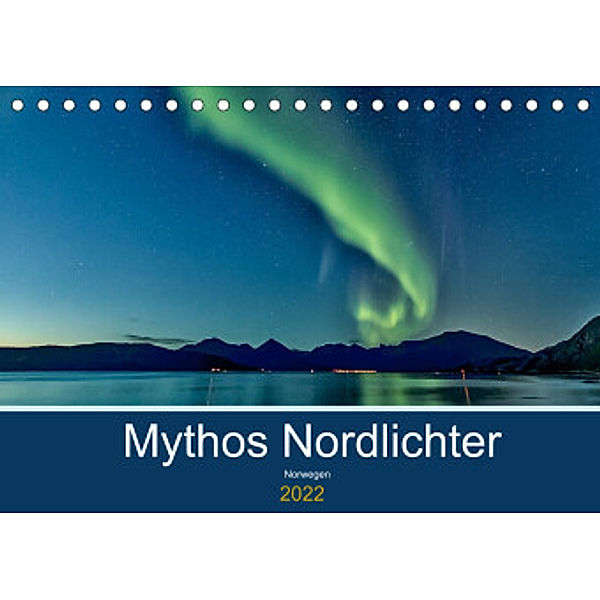 Norwegen - Mythos Nordlichter (Tischkalender 2022 DIN A5 quer), AkremaFotoArt