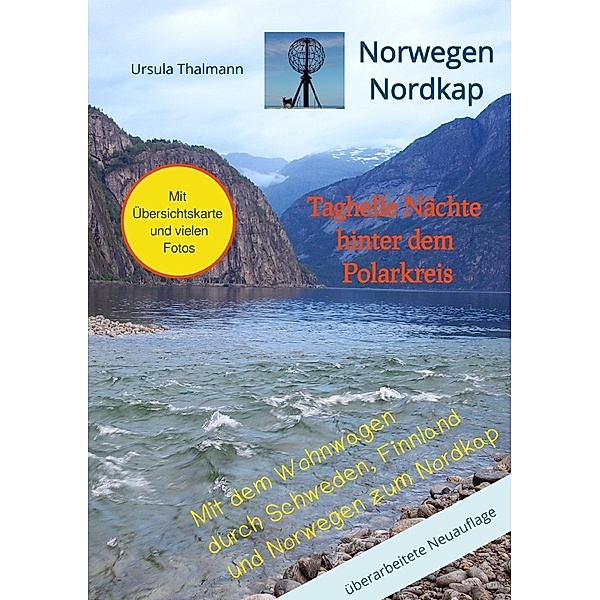 Norwegen Nordkap  Taghelle Nächte hinter dem Polarkreis, Ursula Thalmann