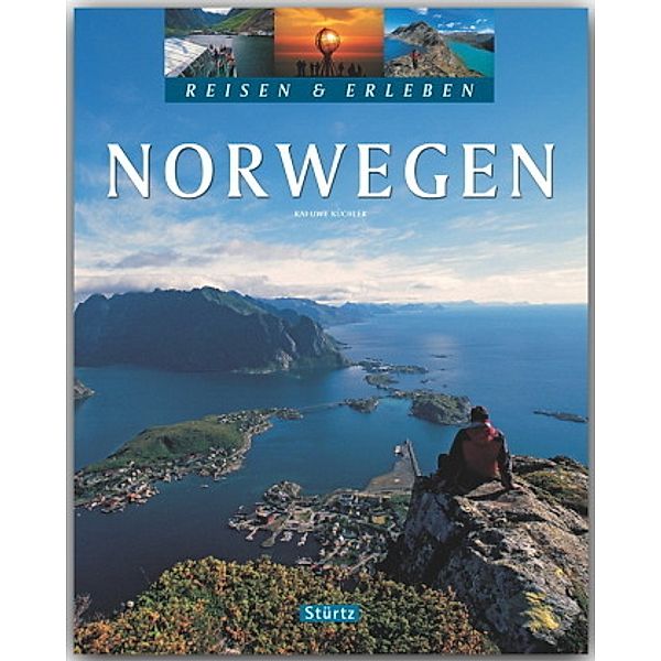 Norwegen - Reisen und Erleben, Kai-Uwe Küchler