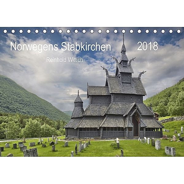 Norwegens Stabkirchen (Tischkalender 2018 DIN A5 quer) Dieser erfolgreiche Kalender wurde dieses Jahr mit gleichen Bilde, Reinhold Wittich