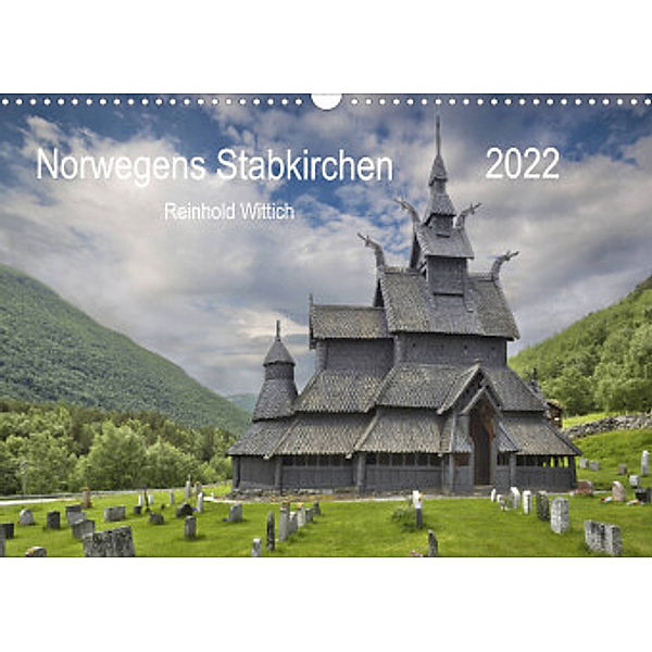 Norwegens Stabkirchen (Wandkalender 2022 DIN A3 quer), Reinhold Wittich