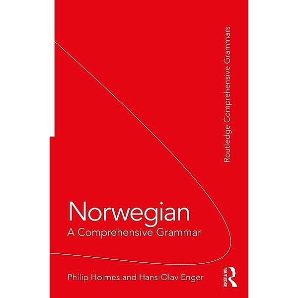 Norwegian: A Comprehensive Grammar, Philip Holmes, Hans-Olav Enger