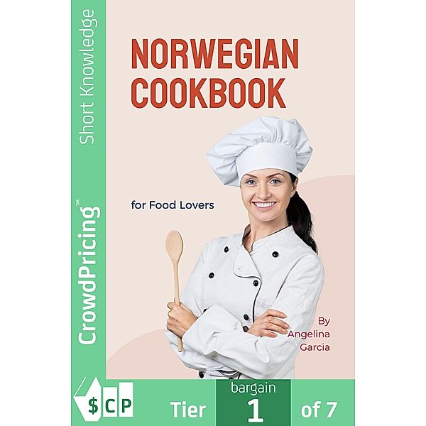 Norwegian Cookbook for Food Lovers, Angelina Garcia, "Angelina" "Garcia"