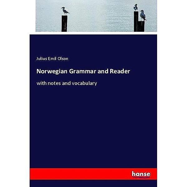 Norwegian Grammar and Reader, Julius Emil Olson