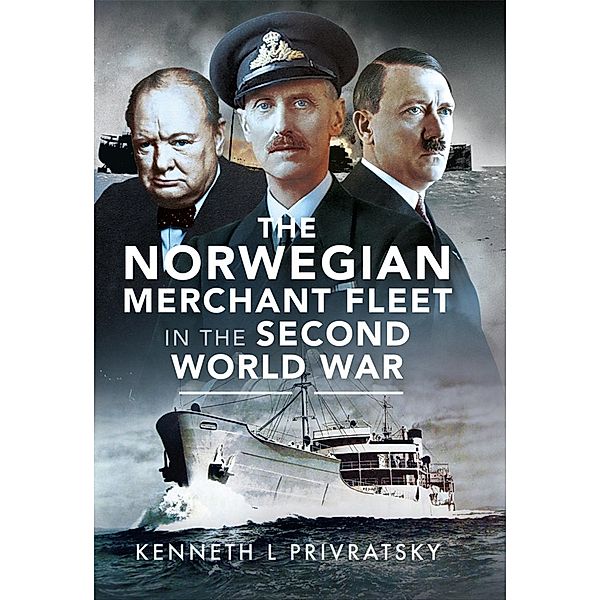 Norwegian Merchant Fleet in the Second World War, Privratsky Kenneth L Privratsky