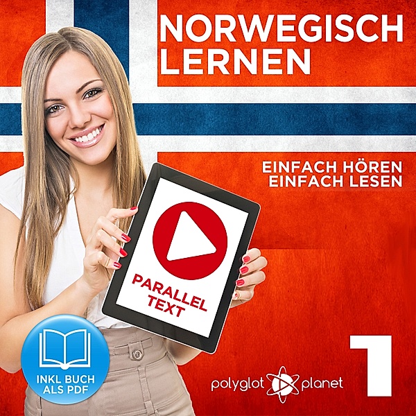 Norwegisch Lernen - Einfach Lesen - Einfach Hören 1, Polyglot Planet