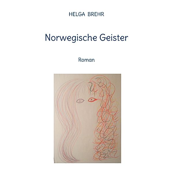 Norwegische Geister / Helga Brehr: Romane Bd.6, Helga Brehr