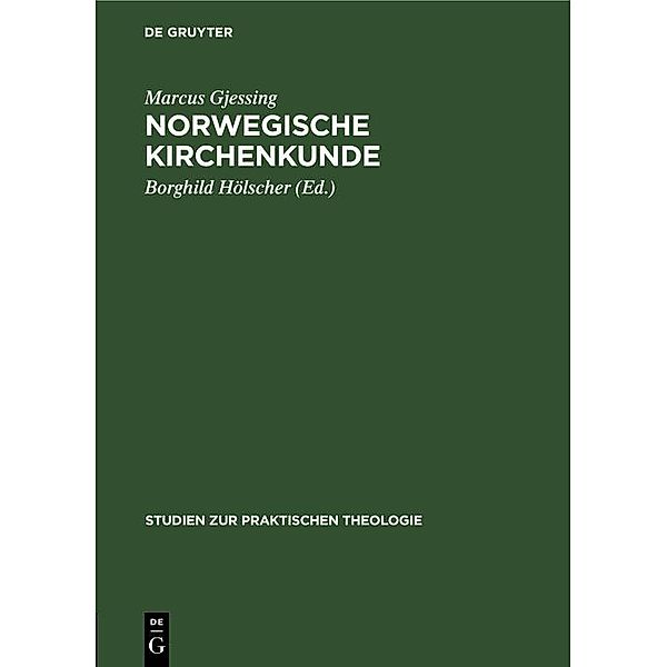 Norwegische Kirchenkunde / Studien zur praktischen Theologie Bd.4, 3, Marcus Gjessing