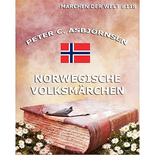 Norwegische Volksmärchen, Peter C. Asbjörnsen