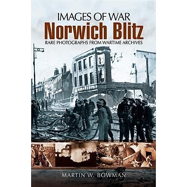 Norwich Blitz, Martin W. Bowman