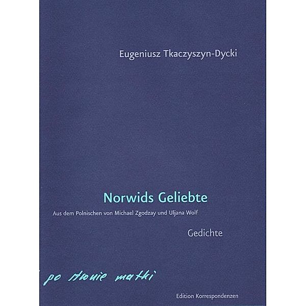 Norwids Geliebte, Eugeniusz Tkaczyszyn-Dycki