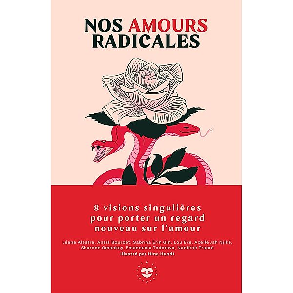 Nos amours radicales / Autres bien-être, Léane Alestra, Anaïs Bourdet, Sabrina Erin Gin, Lou Eve, Axelle Jah Njiké, Sharone Omankoy, Emanouela Todorova, Nanténé Traoré