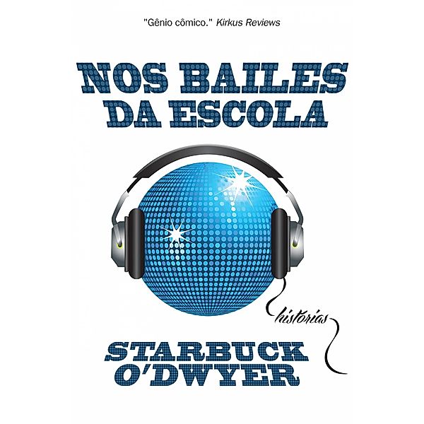 Nos Bailes da Escola / Green Chair Publishing, Starbuck O'Dwyer