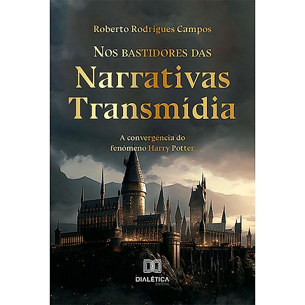 Nos bastidores das Narrativas Transmídia, Roberto Rodrigues Campos