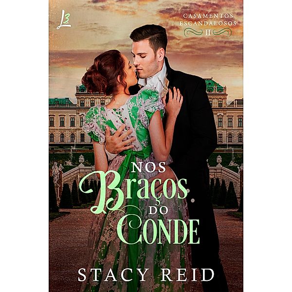 Nos braços do conde / Casamentos Escandalosos Bd.2, Stacy Reid