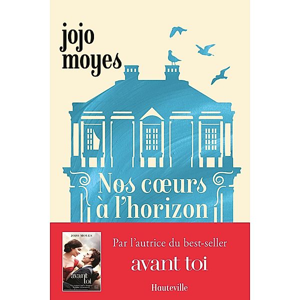 Nos coeurs à l'horizon / Hauteville Romans, Jojo Moyes