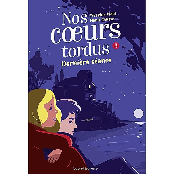 Nos coeurs tordus, Tome 03 / Nos coeurs tordus Bd.3, Manu Causse, Séverine Vidal