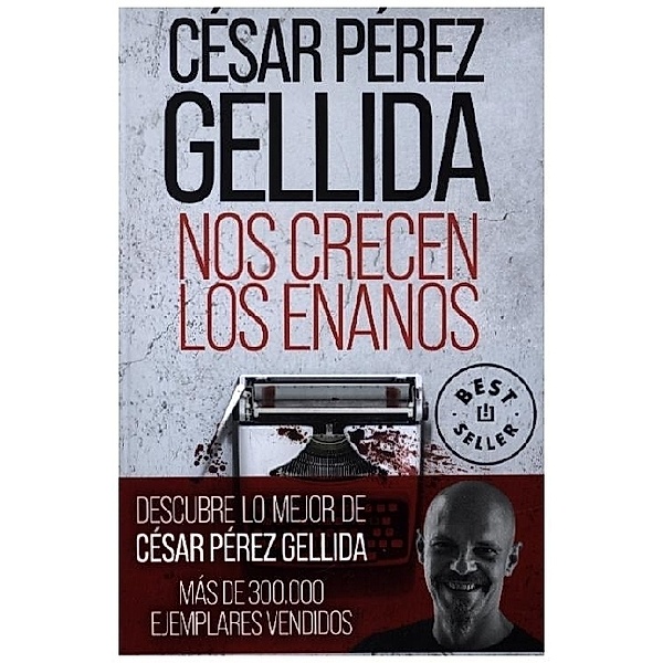 Nos crecen los enanos, Cesar Perez Gellida
